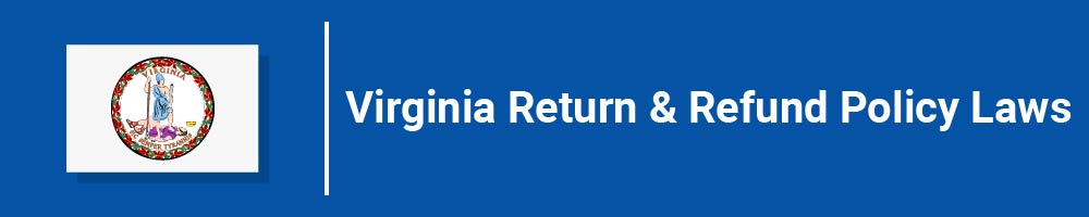Virginia Return and Refund Policy Laws