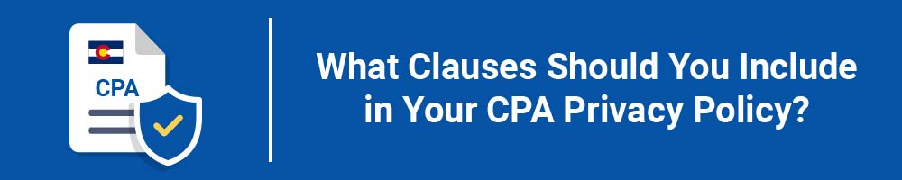What Clauses Should You Include in Your CPA Privacy Policy?