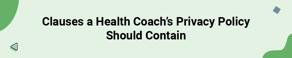 Clauses a Health Coach's Privacy Policy Should Contain