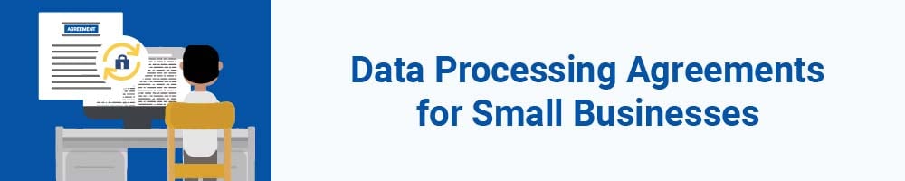 Data Processing Agreements for Small Businesses