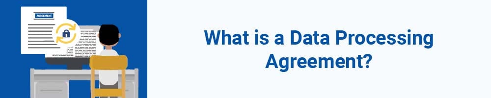 What is a Data Processing Agreement?