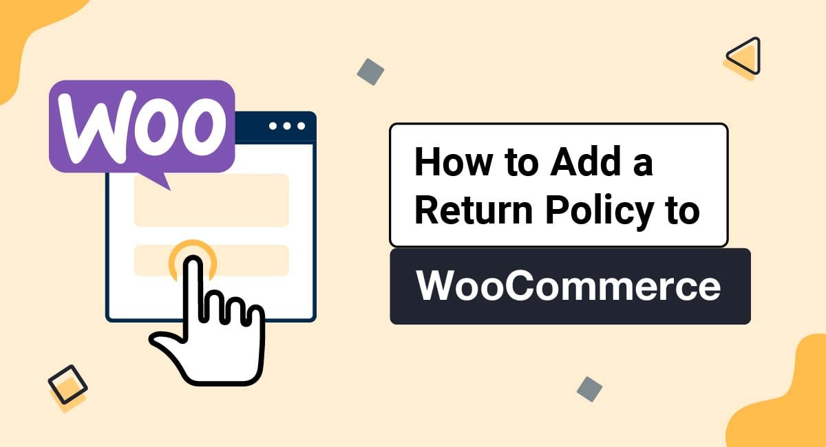 How to Add a Return Policy to WooCommerce