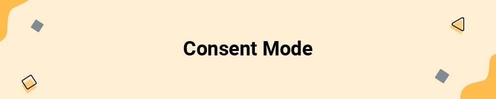 Consent Mode