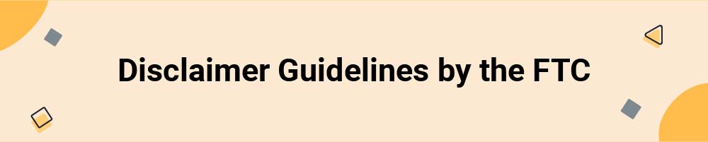 Disclaimer Guidelines by the FTC