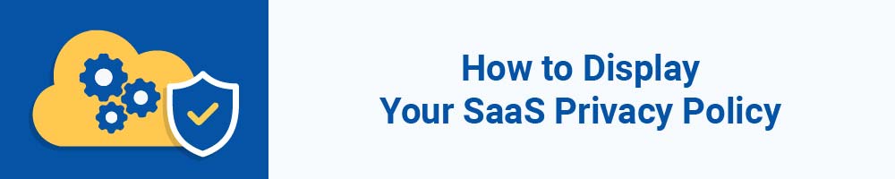 How to Display Your SaaS Privacy Policy