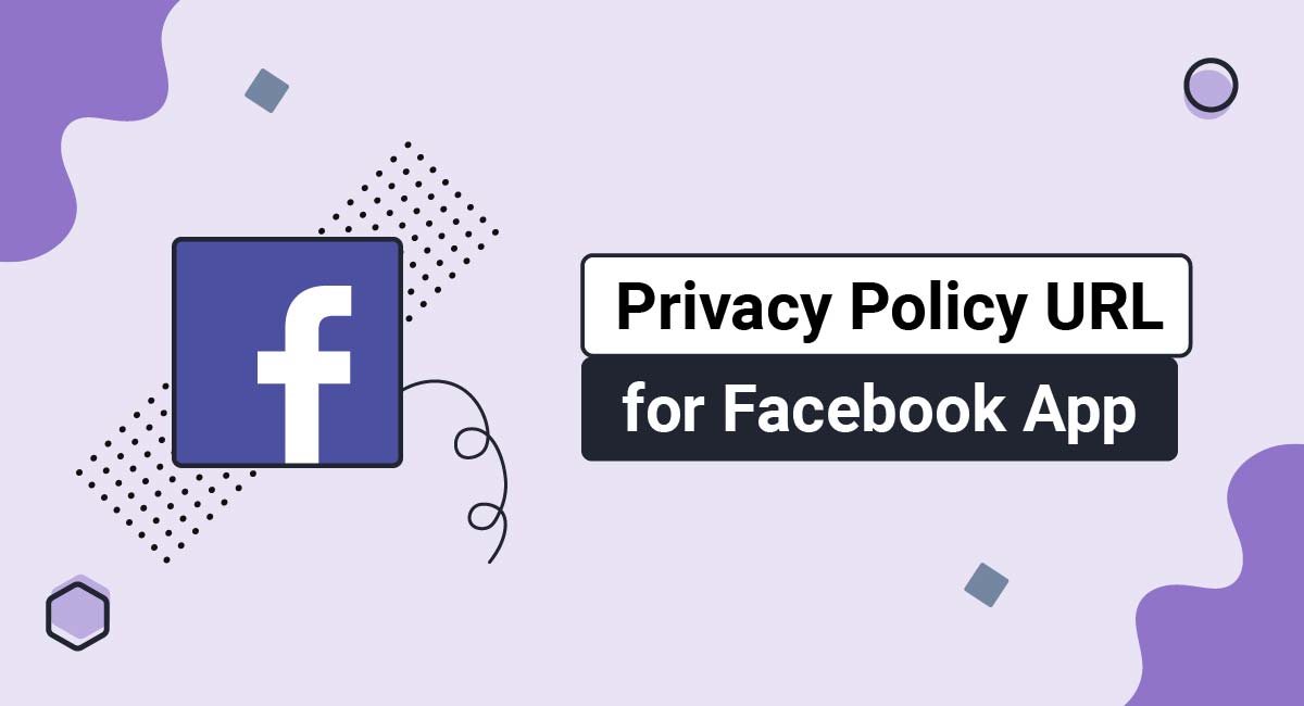 Privacy Policy URL for Facebook App