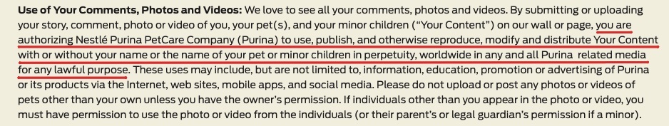 Purina User Generated Content Terms and Conditions: Use of Your Comments Photos and Videos clause