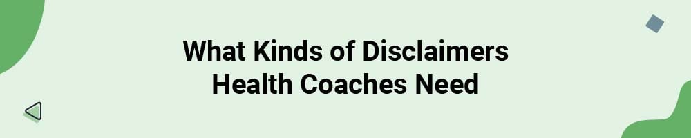 What Kinds of Disclaimers Health Coaches Need