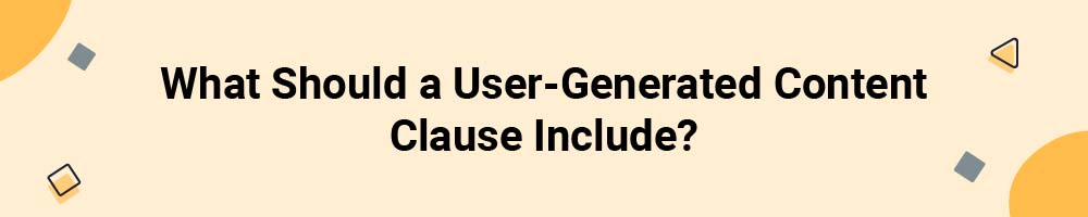 What Should a User-Generated Content Clause Include?