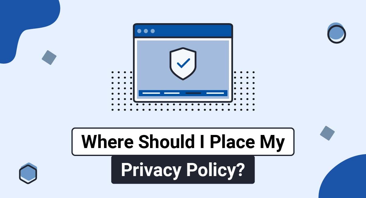 Image for: Where Should I Place My Privacy Policy?