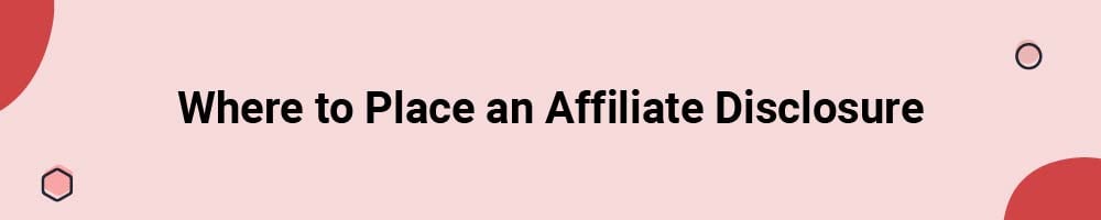 Where to Place an Affiliate Disclosure