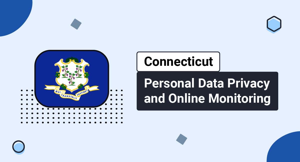 Connecticut Personal Data Privacy and Online Monitoring