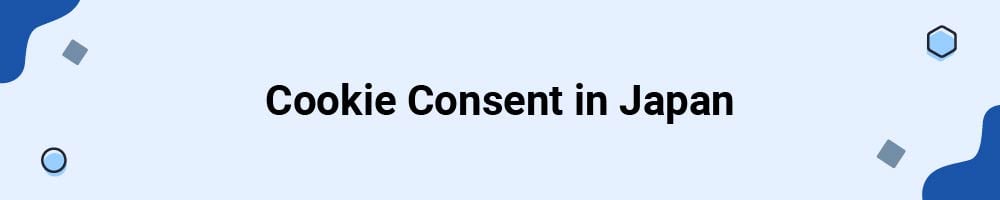 Cookie Consent in Japan