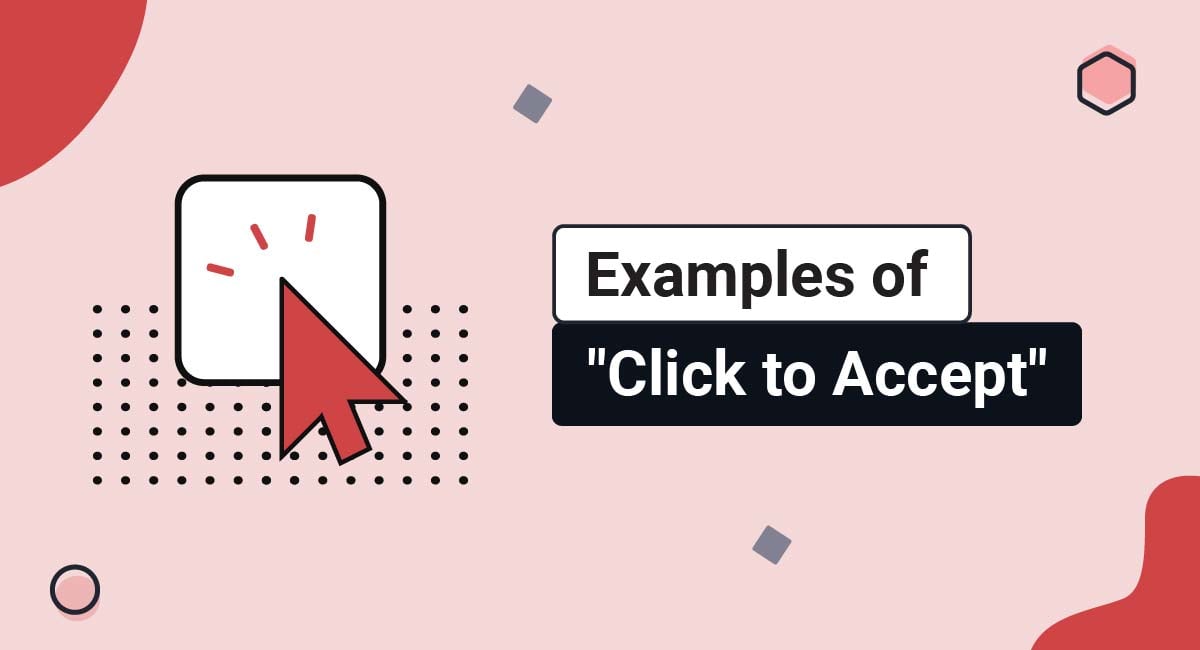 Examples of "Click to Accept"