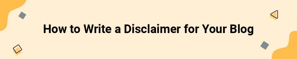 How to Write a Disclaimer for Your Blog