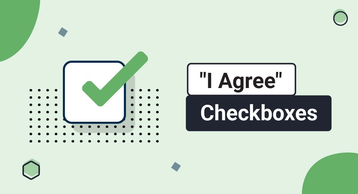 "I Agree" Checkboxes