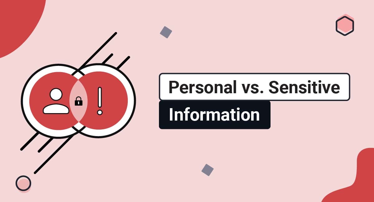 Personal vs. Sensitive Information