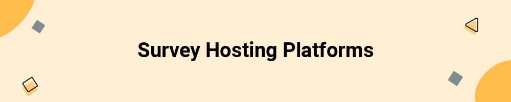 Survey Hosting Platforms