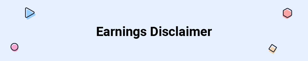 Earnings Disclaimer