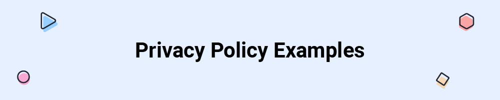 Privacy Policy Examples