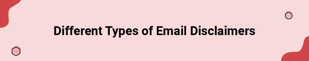 Different Types of Email Disclaimers