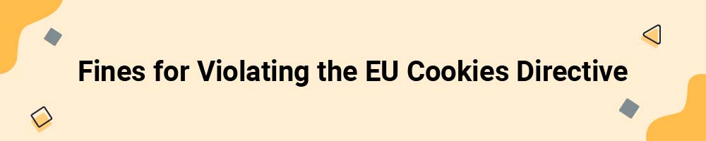 Fines for Violating the EU Cookies Directive