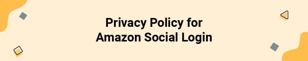 Privacy Policy for Amazon Social Login