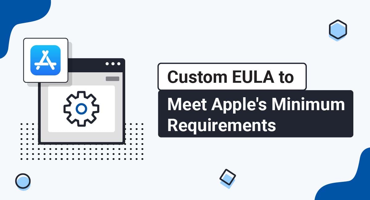 Custom EULA to Meet Apple's Minimum Requirements