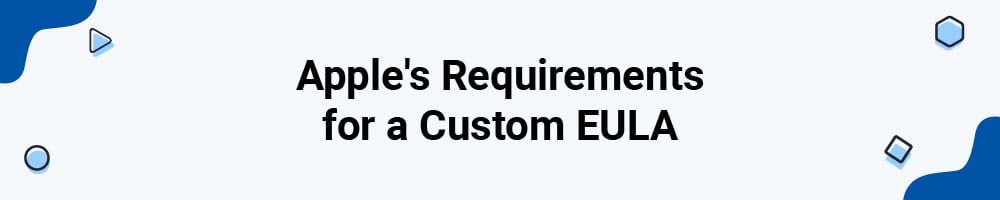 Apple's Requirements for a Custom EULA