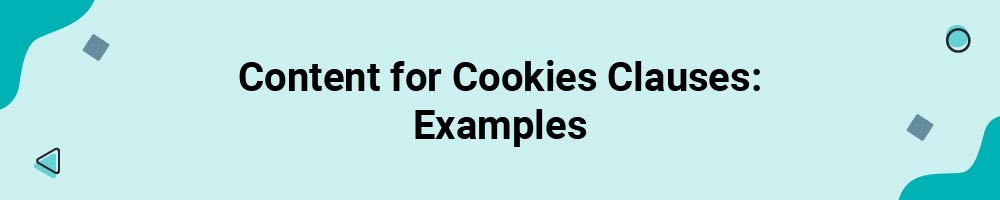 Content for Cookies Clauses: Examples