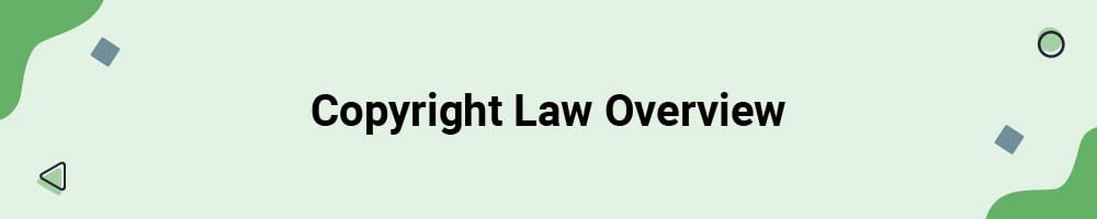 Copyright Law Overview