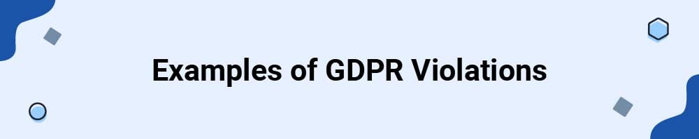 Examples of GDPR Violations