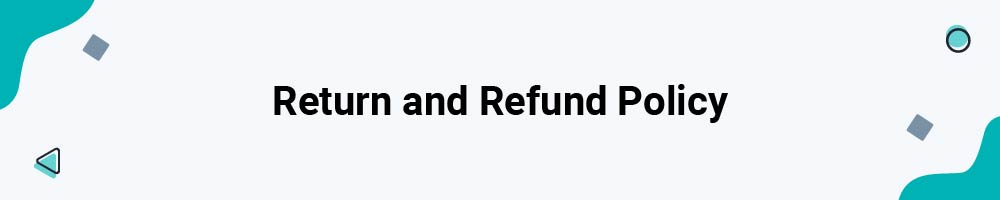 Return and Refund Policy