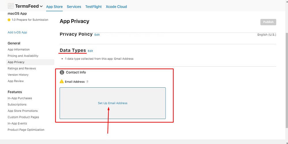 TermsFeed Apple App Store Connect: App Privacy Details Labels - Data types - Contact Info with Set up Email Address field box highlighted