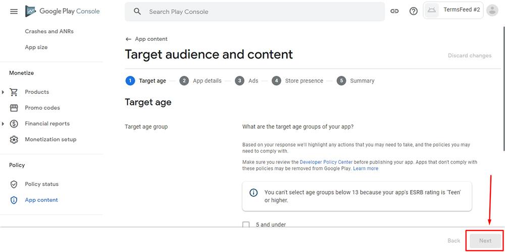 TermsFeed Google Play Console: App content - Targeted audience and content with Age of targeted group of app question with Next button highlighted