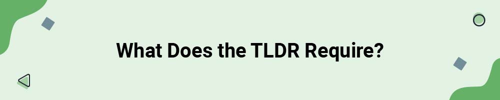 What Does the TLDR Require?