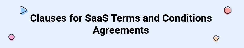 Clauses for SaaS Terms and Conditions Agreements