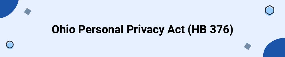 Ohio Personal Privacy Act (HB 376)