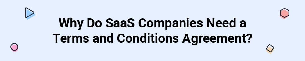 Why Do SaaS Companies Need a Terms and Conditions Agreement?