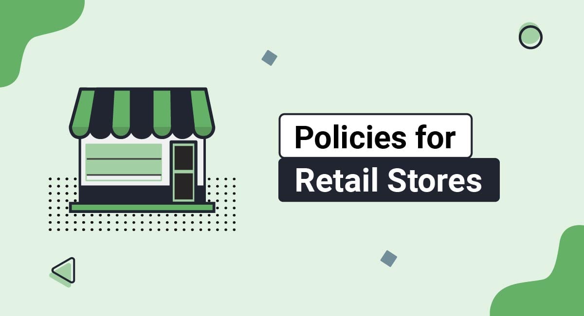 Policies for Retail Stores