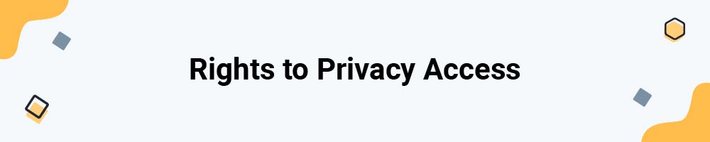 Rights to Privacy Access