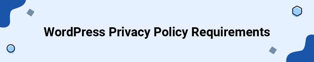WordPress Privacy Policy Requirements