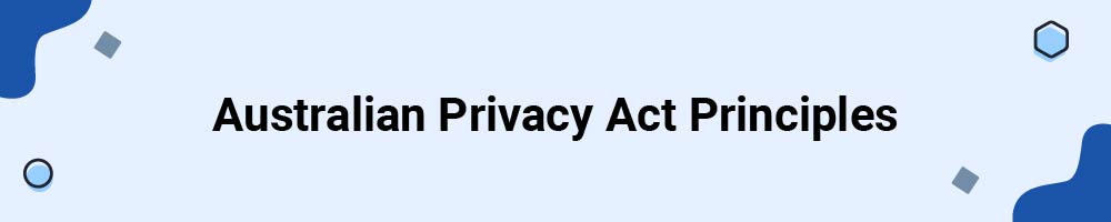 Australian Privacy Act Principles