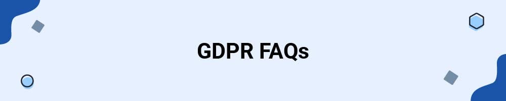 GDPR FAQs