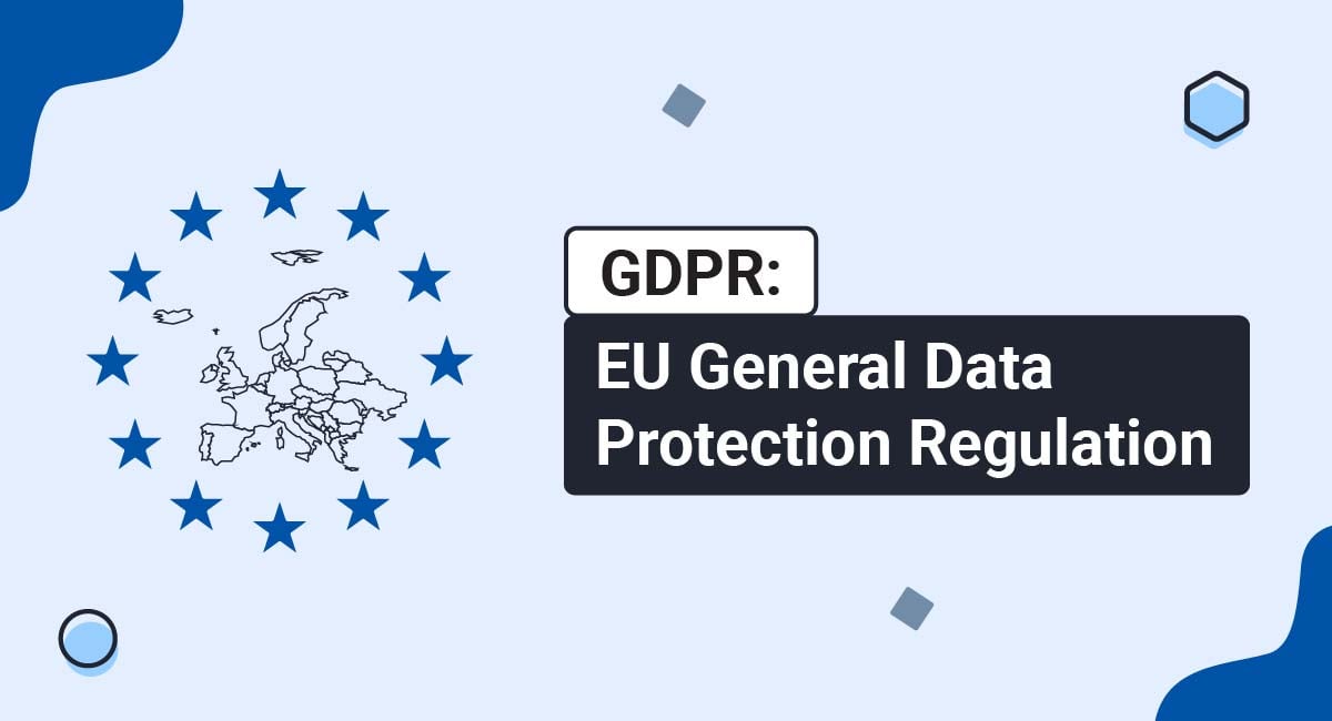 GDPR: EU General Data Protection Regulation
