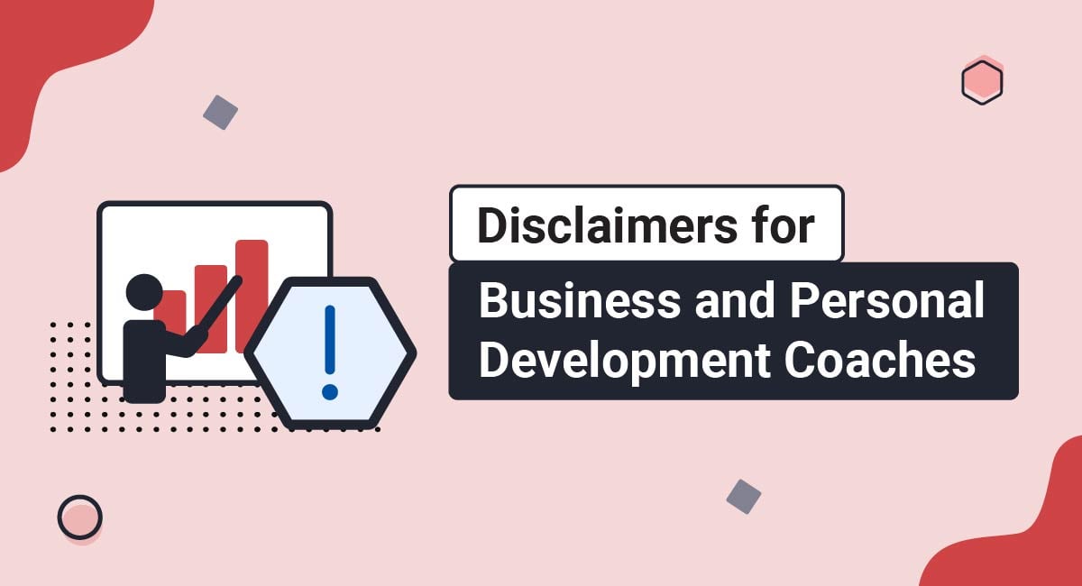 Disclaimers for Business and Personal Development Coaches