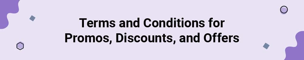 Terms and Conditions for Promos, Discounts, and Offers