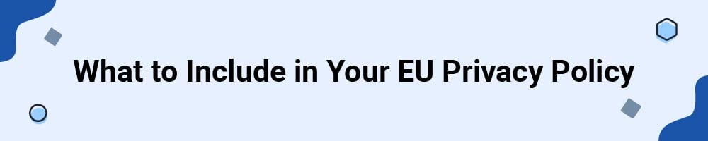 What to Include in Your EU Privacy Policy