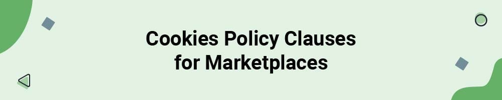 Cookies Policy Clauses for Marketplaces