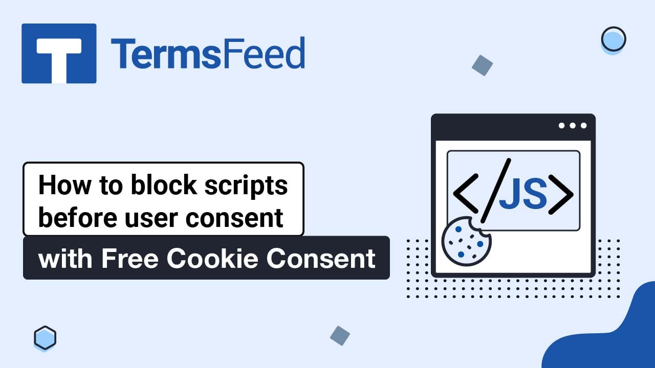 How to Block Scripts Before User Consent with TermsFeed Free Cookie Consent